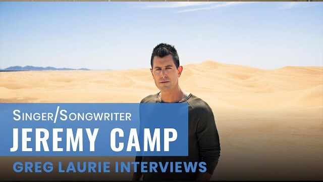 I Still Believe: Greg Laurie Interviews Jeremy Camp