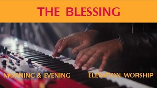 The Blessing (Morning & Evening) | Elevation Worship