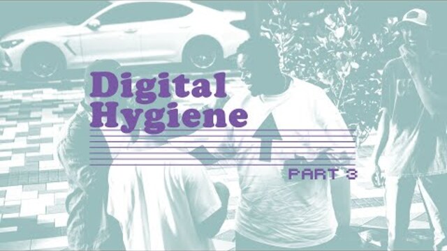 CFYA | Digital Hygiene | Part 3