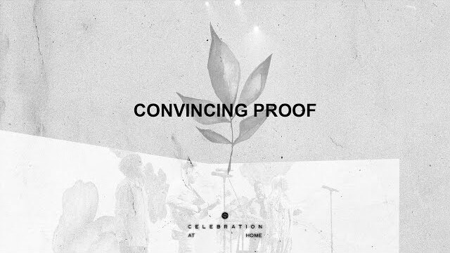 Convincing Proof pt. 5 - Celebration at Home - 5-17-2020