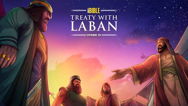 iBible | Episode 25: Treaty with Laban [RevelationMedia]