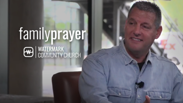 Family Prayer | Watermark Community Church