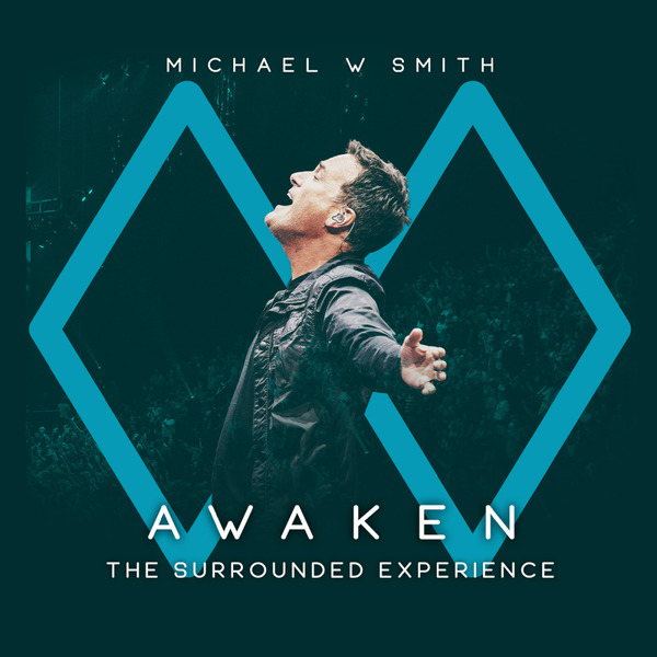 Awaken: The Surrounded Experience | Michael W. Smith