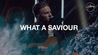 What A Saviour - Hillsong Worship