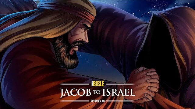 iBible | Episode 26: Jacob to Israel [RevelationMedia]