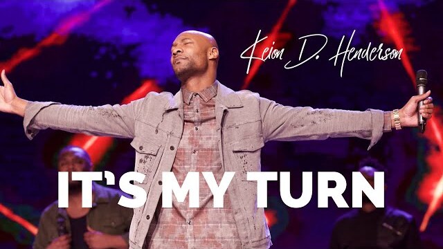 It's My Turn | 20/20 PERFECT VISION | Pastor Keion Henderson