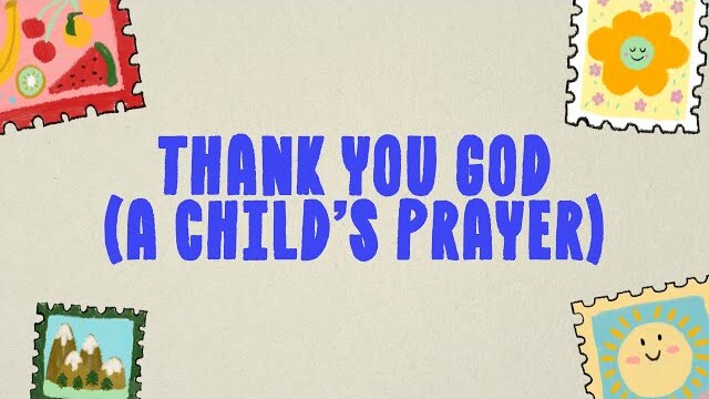 Thank You God (A Child's Prayer) [Lyric Video] - Hillsong Kids
