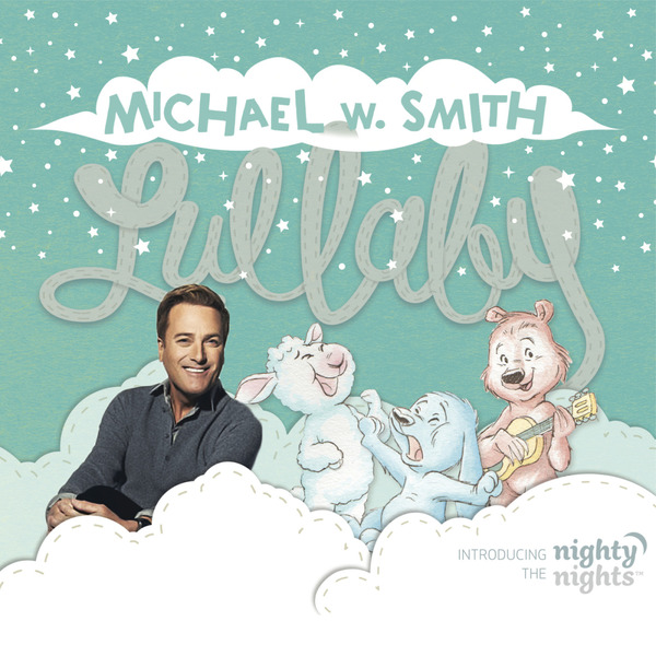 Lullaby | Michael W. Smith
