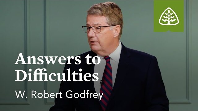 Answers to Difficulties: The Lord’s Day with W. Robert Godfrey