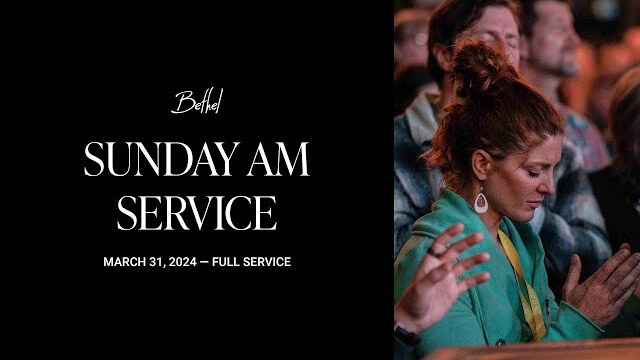 Bethel Church Service | Easter Sunday | Kris Vallotton Sermon | Worship with Brian Johnson,Emmy Rose