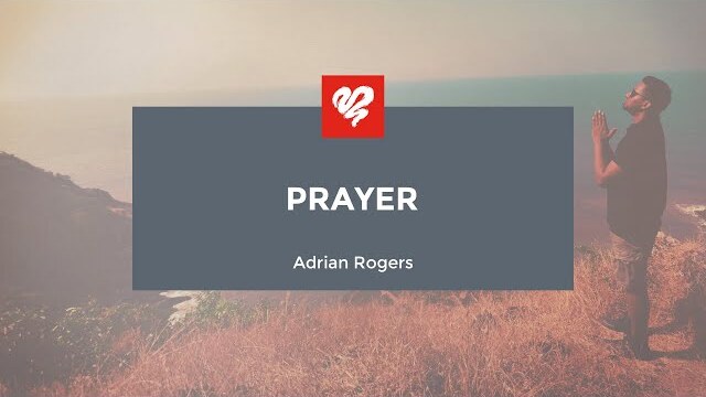 Adrian Rogers: Prayer (2064)