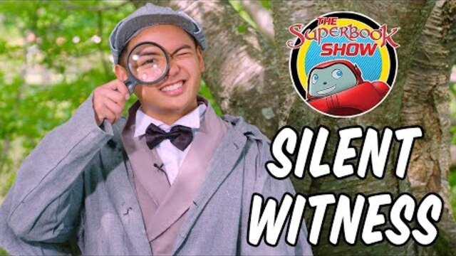 Silent Witness - The Superbook Show
