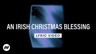 Irish Christmas Blessing | Official Lyric Video | Life.Church Worship