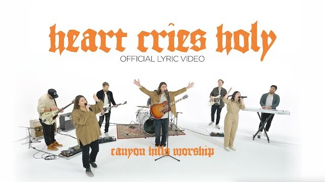 Heart Cries Holy | Official Lyric Video | Canyon Hills Worship