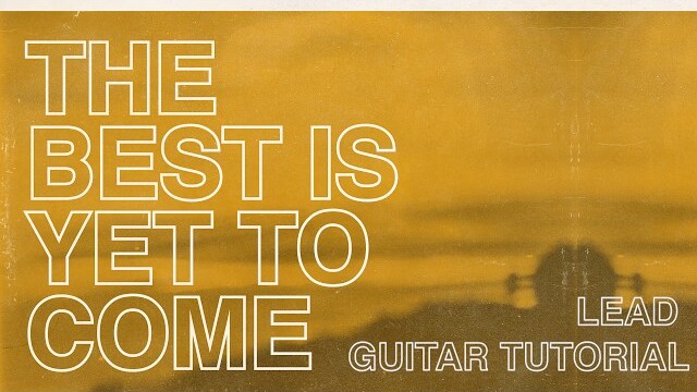 North Point Worship "The Best Is Yet To Come" (Lead Guitar Tutorial)