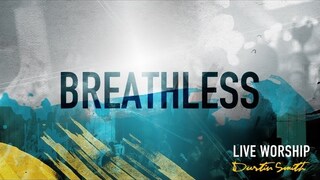 Dustin Smith - Breathless (Official Resource Video)