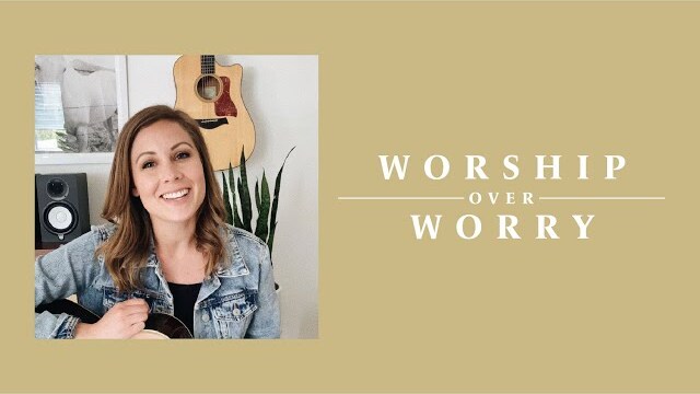 Worship Over Worry - Day 38