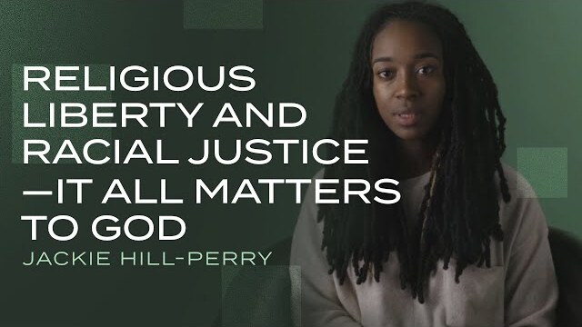 Jackie Hill Perry — Religious Liberty and Racial Justice—It All Matters to God
