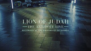 Lion of Judah - The Antidote (Live Show)