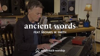 Ancient Words (feat. Michael W. Smith)