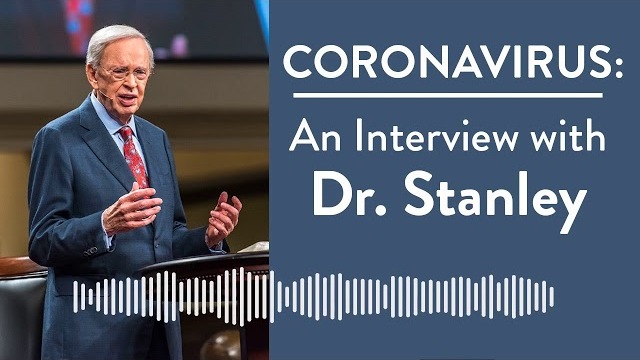 Coronavirus: An Interview with Dr. Charles Stanley