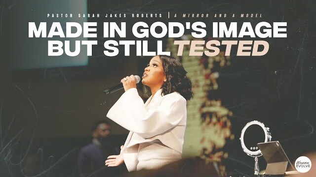 Made In God's Image But Still Tested X Sarah Jakes Roberts