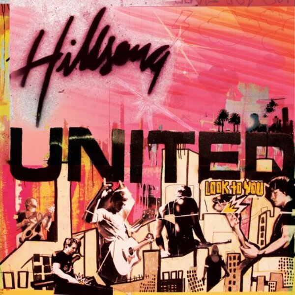 Look To You | Hillsong UNITED