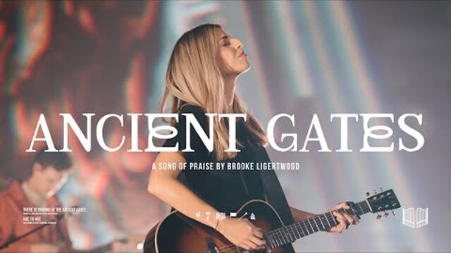 Brooke Ligertwood - Ancient Gates (Live)