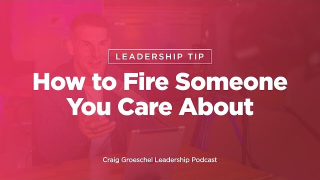 Leadership Tip: How to Fire Someone You Care About
