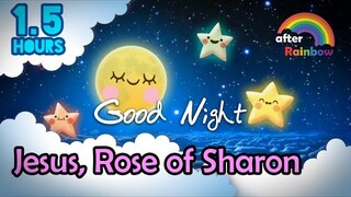 Hymn Lullaby ♫ Jesus, Rose of Sharon ❤ Relaxing Music for Babies to Sleep - 1.5 hours