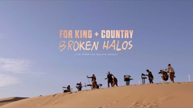 FOR KING + COUNTRY | Broken Halos (Live from the Mojave Desert)