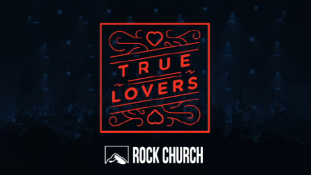 True Lovers | Rock Church