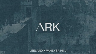 Leeland & Vanessa Hill- Ark (Official Audio Video)