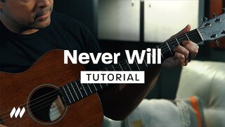 How to Play Never Will | Life.Church Worship