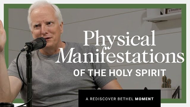 Physical Manifestations of The Holy Spirit | Rediscover Bethel