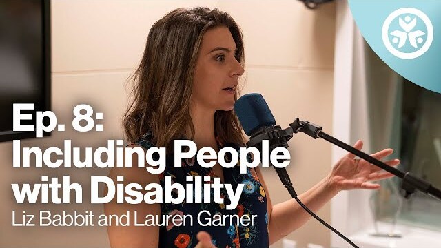 S1E8: Steps You Can Take to Include People with Disabilities in Your Church
