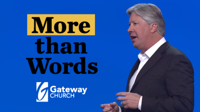 More Than Words | Gateway Church