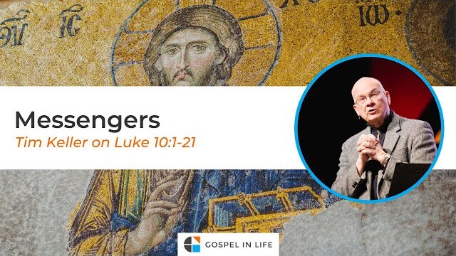 Messengers – Timothy Keller [Sermon]