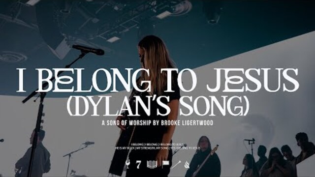 Brooke Ligertwood - I Belong to Jesus (Dylan’s Song) (Live)