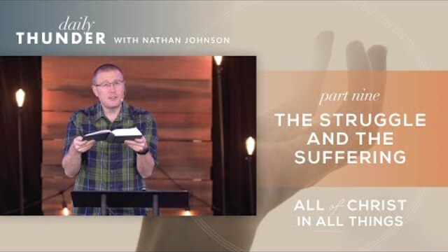 The Struggle and the Suffering // Colossians: All of Christ in All Things 09 (Nathan Johnson)
