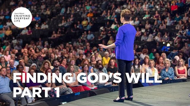 Finding God's Will - Pt 1 | Joyce Meyer | Enjoying Everyday Life