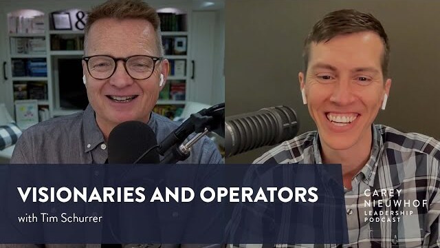 Tim Schurrer on Visionaries and Operators