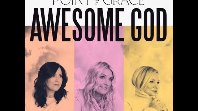 Point Of Grace "Awesome God" | Offical Lyric Video