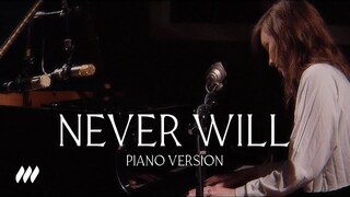 Never Will (Piano Version) | Life.Church Worship
