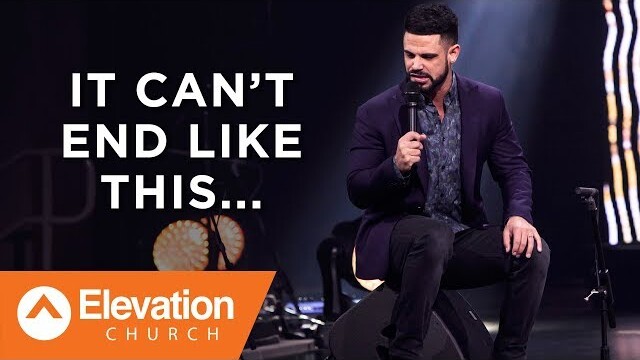 It Can't End Like This... | Savage Jesus | Pastor Steven Furtick