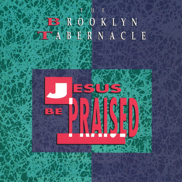 Jesus Be Praised | The Brooklyn Tabernacle Choir 