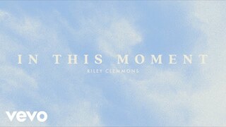 Riley Clemmons - In This Moment (Audio)