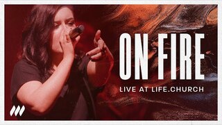 On Fire (Live) | Life.Church Worship