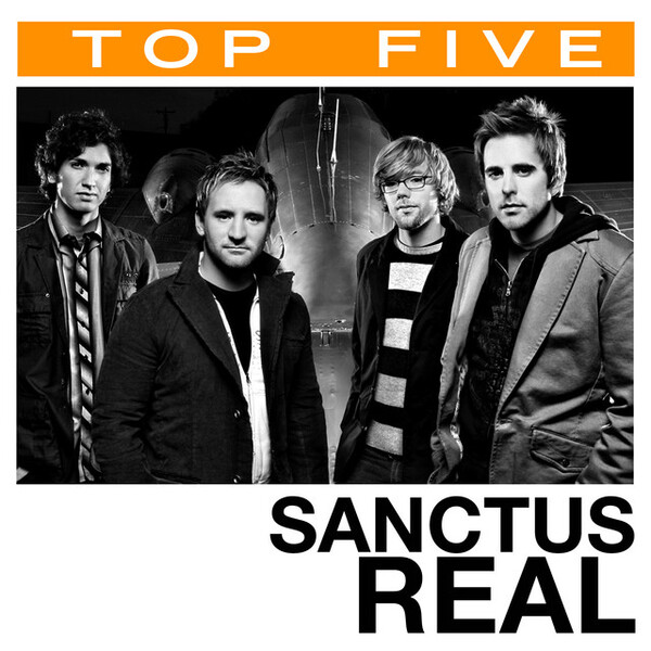 Top 5: Hits | Sanctus Real