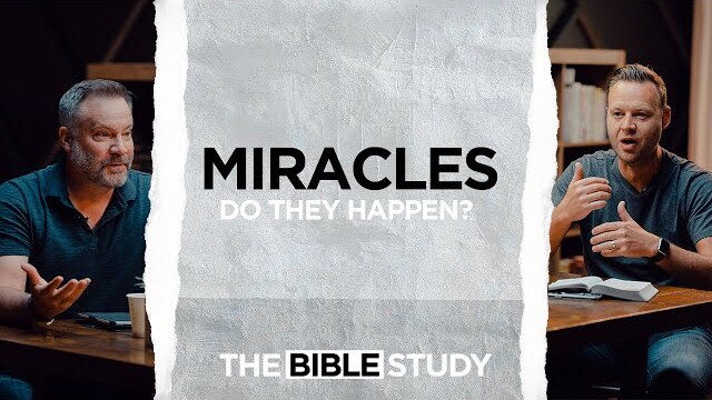 Do Miracles Still Happen? | The Bible Study S2E5